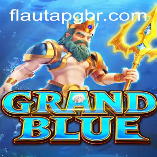 Descubra o Fascinante Mundo de GRANDBLUE