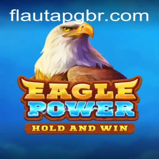 Descubra o Fascinante Mundo de EaglePower: O Jogo Que Conquista Gerações